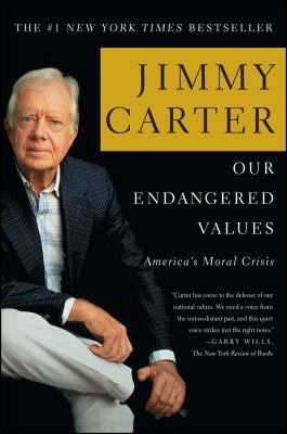 Our Endangered Values: America's Moral Crisis 0743285018 Book Cover