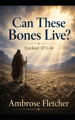 Can These Bones Live B0H566X9KG Book Cover