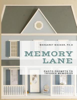 Memory Lane: Photo Prompts to Trigger Memories 1945493062 Book Cover