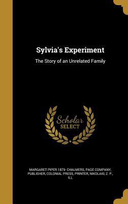 Sylvia's Experiment: The Story of an Unrelated ... 1374502189 Book Cover