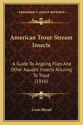 American Trout-Stream Insects: A Guide To Angli... 1164565079 Book Cover