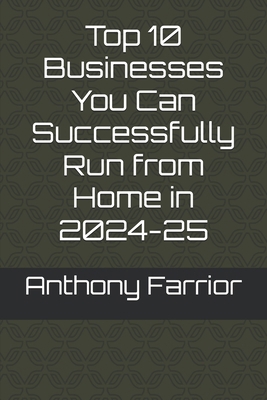 Top 10 Businesses You Can Successfully Run from... B0D7Q3Q8P2 Book Cover