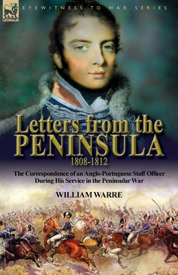 Letters from the Peninsula 1808-1812: the Corre... 1782828338 Book Cover