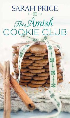 The Amish Cookie Club [Large Print] 164358264X Book Cover