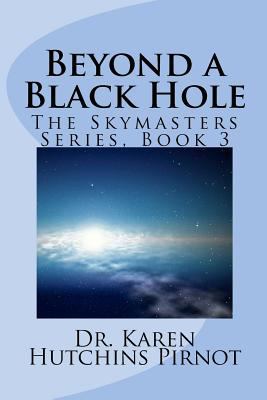 Beyond a Black Hole: The Skymasters Series, Book 3 1481228269 Book Cover