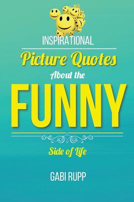 Funny Quotes: Inspirational Picture Quotes abou... 1533569584 Book Cover