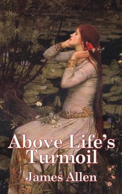 Above Life's Turmoil 1515438457 Book Cover