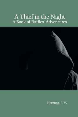 A Thief in the Night: A Book of Raffles' Advent... 9354787096 Book Cover