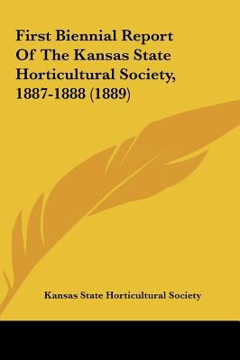 First Biennial Report of the Kansas State Horti... 1161782737 Book Cover