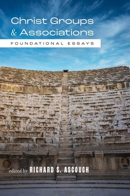 Christ Groups and Associations: Foundational Es... 1481318217 Book Cover