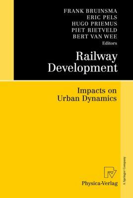 Railway Development: Impacts on Urban Dynamics 3790819719 Book Cover
