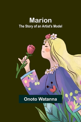 Marion: The Story of an Artist's Model 9356786062 Book Cover