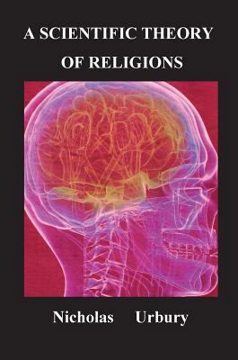 A Scientific Theory of Religions 1782225897 Book Cover