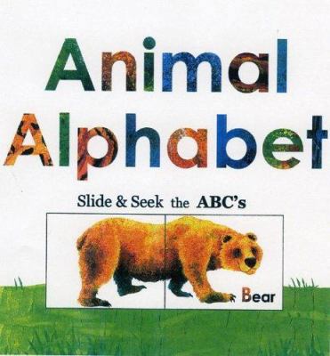 Animal Alphabet: Slide & Seek the ABC's 1887169512 Book Cover