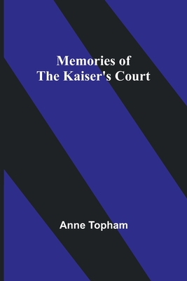 Memories of the Kaiser's Court 9357389423 Book Cover