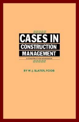 Cases in Construction Management 1850320322 Book Cover