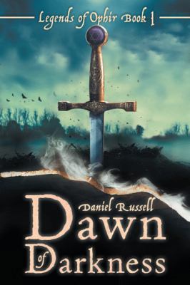 Dawn of Darkness: Legends of Ophir Book I 1489719695 Book Cover