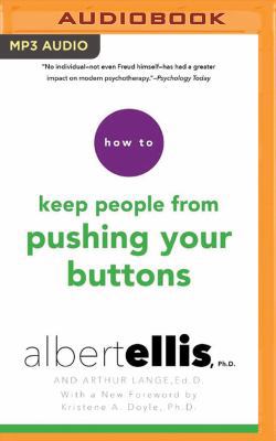 How to Keep People from Pushing Your Buttons 1511329351 Book Cover