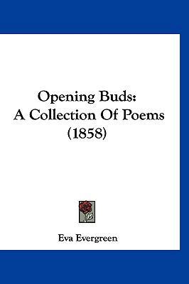 Opening Buds: A Collection Of Poems (1858) 1120803241 Book Cover