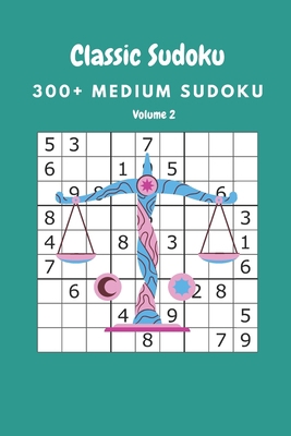 Classic Sudoku: 300+ Medium sudoku Volume 2 B0892HXXV5 Book Cover