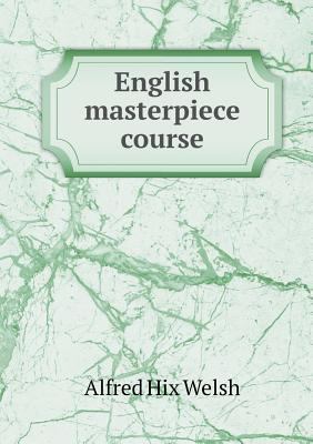 English Masterpiece Course 5518474016 Book Cover