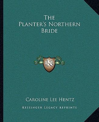 The Planter's Northern Bride 1162704918 Book Cover