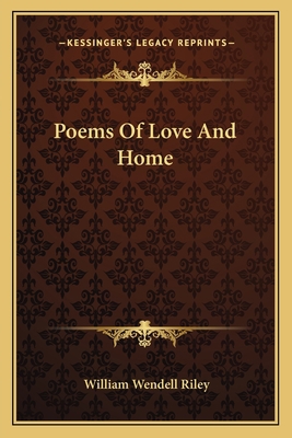 Poems of Love and Home 1163710113 Book Cover