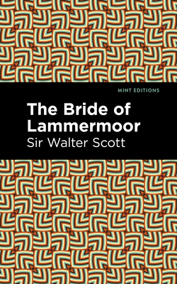 The Bride of Lammermoor 151328035X Book Cover