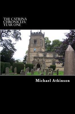 The Catrina Chronicles: Year One 1482784289 Book Cover