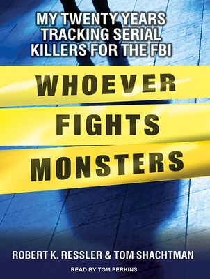Whoever Fights Monsters: My Twenty Years Tracki... 1515958957 Book Cover