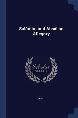 Salámán and Absál an Allegory 1296748391 Book Cover