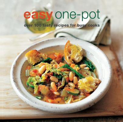 Easy One-Pot: Over 100 Tasty Recipes for Busy C... 1849758271 Book Cover