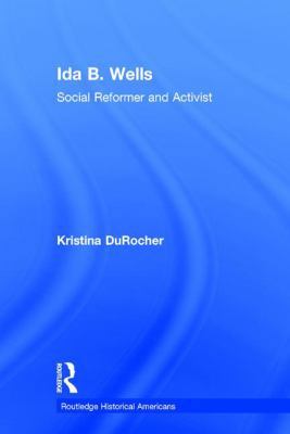 Ida B. Wells: Social Activist and Reformer 113878687X Book Cover