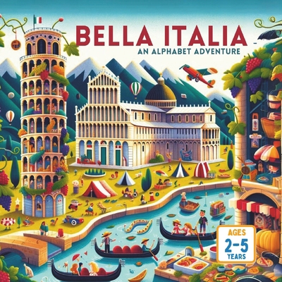 Bella Italia: An Alphabet Adventure B0DCJZKD4R Book Cover