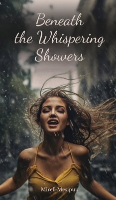 Beneath the Whispering Showers B0DR34NC3N Book Cover