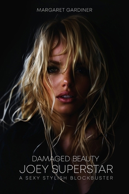 Damaged Beauty: Joey Superstar            Book Cover