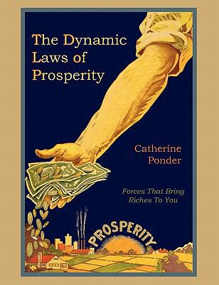 The Dynamic Laws of Prosperity 1891396749 Book Cover