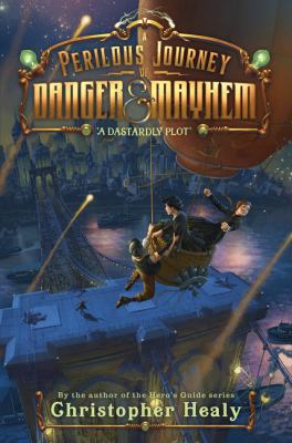 A Perilous Journey of Danger and Mayhem: A Dast... 0062341979 Book Cover