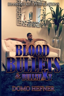 Blood Bullets & Bullshxt B08LGMQQM8 Book Cover