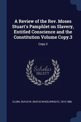 A Review of the Rev. Moses Stuart's Pamphlet on... 1377064131 Book Cover