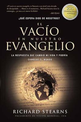 El Vac?o En Nuestro Evangelio: La Respuesta Que... [Spanish] 1602555885 Book Cover