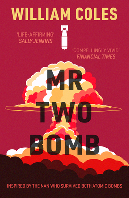 MR Two-Bomb: Inspired by the Man Who Survived B... 1789550858 Book Cover