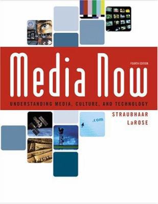 Media Now: Understanding Media, Culture, and Te... 0534620191 Book Cover
