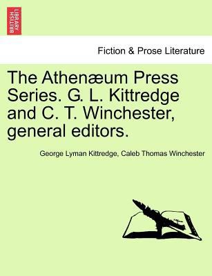 The Athenæum Press Series. G. L. Kittredge and ... 1241158401 Book Cover