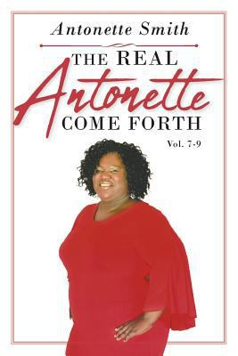 The Real Antonette Come Forth Vol. 7-9 1643507001 Book Cover