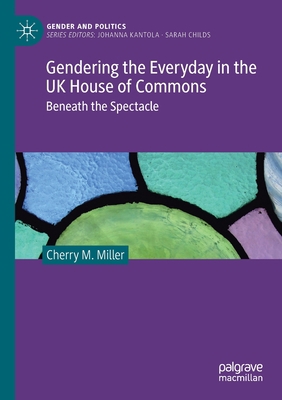 Gendering the Everyday in the UK House of Commo... 3030642410 Book Cover