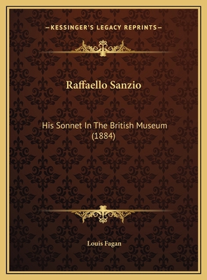 Raffaello Sanzio: His Sonnet In The British Mus... 1169638066 Book Cover