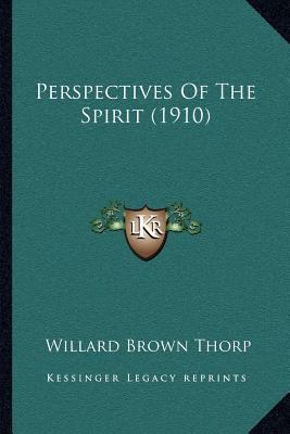 Perspectives Of The Spirit (1910) 1166938646 Book Cover