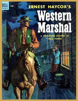 Ernest Haycox's WESTERN MARSHAL: Four Color #534 1532707118 Book Cover