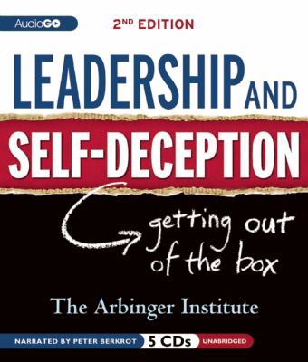 Leadership and Self-Deception: Getting Out of t... 1609989708 Book Cover